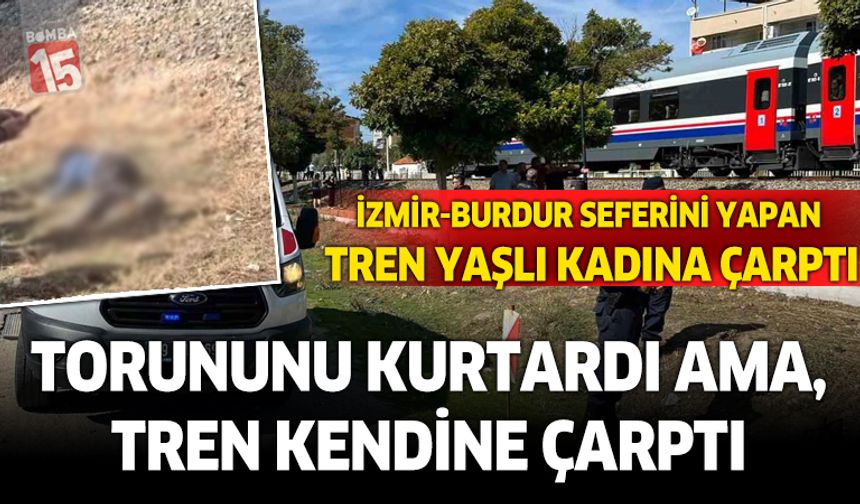 İzmir-Burdur seferini yapan tren kadına çarptı