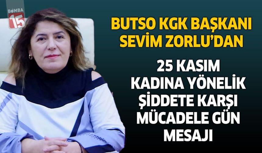 BUTSO KGK Başkan Sevim Zorlu, Kadına haksızlık, tüm insanlığa yapılmış haksızlıktır