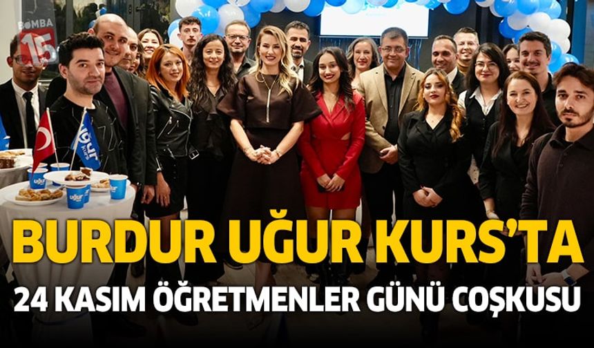 Burdur Uğur Kurs’ta 24 Kasım Öğretmenler Günü Coşkusu