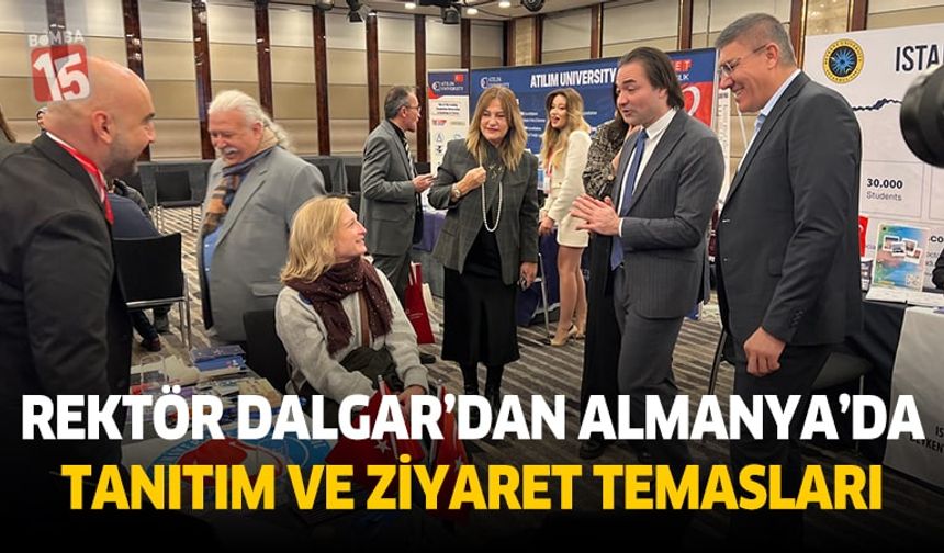 Rektör Dalgar’dan Almanya’da tanıtım ve ziyaret temasları