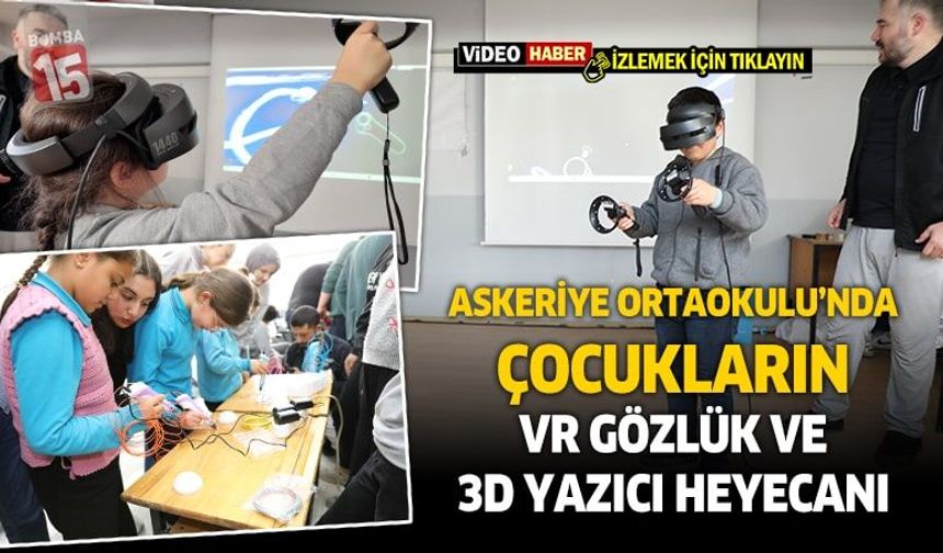 Askeriye Ortaokulu'nda öğrencilerin VR Gözlük ve 3D Yazıcı heyecanı