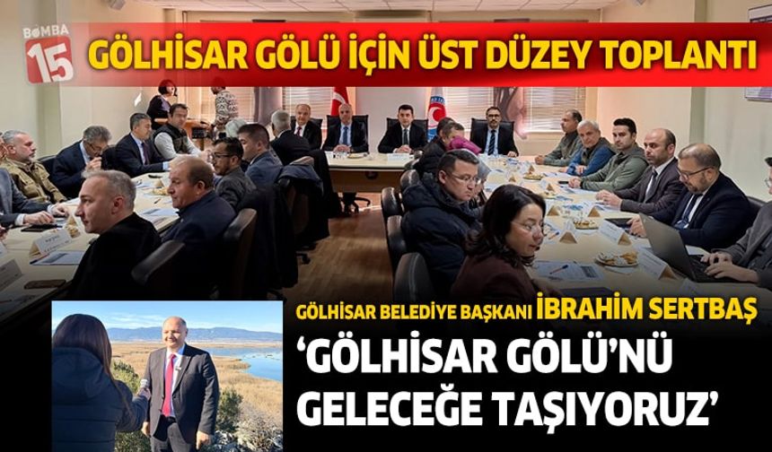 Gölhisar Gölü’nün Geleceği İçin İklim ve Ekoloji Çalışma Toplantısı Gerçekleştirildi