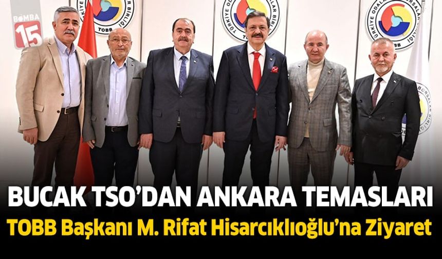 Bucak Ticaret ve Sanayi Odasından Ankara'da Temaslarda Bulundu