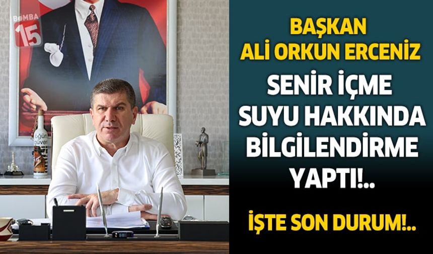 Başkan Ali Orkun Ercengiz Senir İçme Suyu projesi hakkında bilgilendirdi