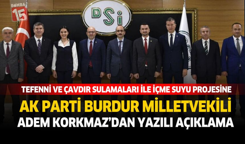 Tefenni ve Çavdır Sulamaları ile İçme Suyu Projesine AK Parti Burdur Milletvekili Adem Korkmaz’dan Yazılı Açıklama