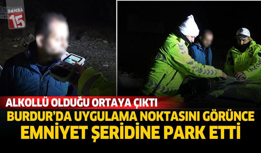 Uygulama Noktasını Görünce Emniyet Şeridine Park Etti, Alkollü Olduğu Ortaya Çıktı