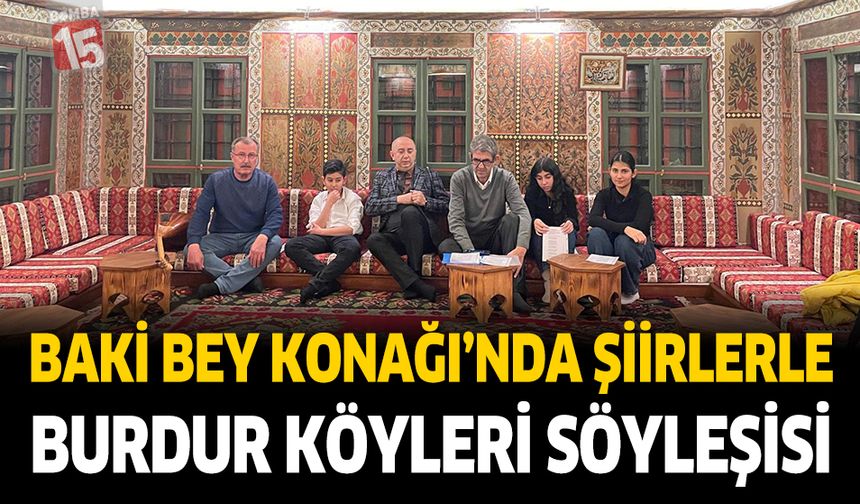 Bakibey Konağı’nda Şiirlerle Burdur Köyleri Söyleşisi
