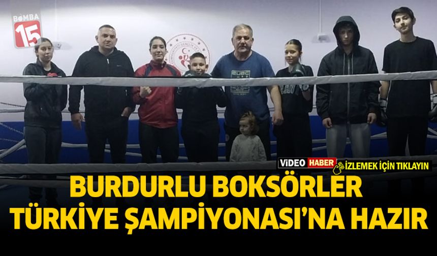 Burdurlu Boksörler Türkiye Şampiyonası’na Hazır