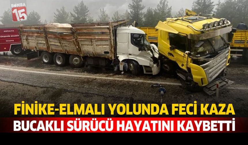 Finike-Elmalı Yolunda Feci Kaza: Bucaklı Sürücü Hayatını Kaybetti
