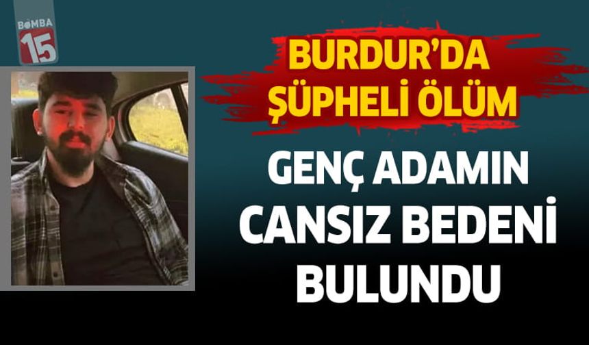 Burdur'da Genç Adam Boş Arazide Ölü Bulundu