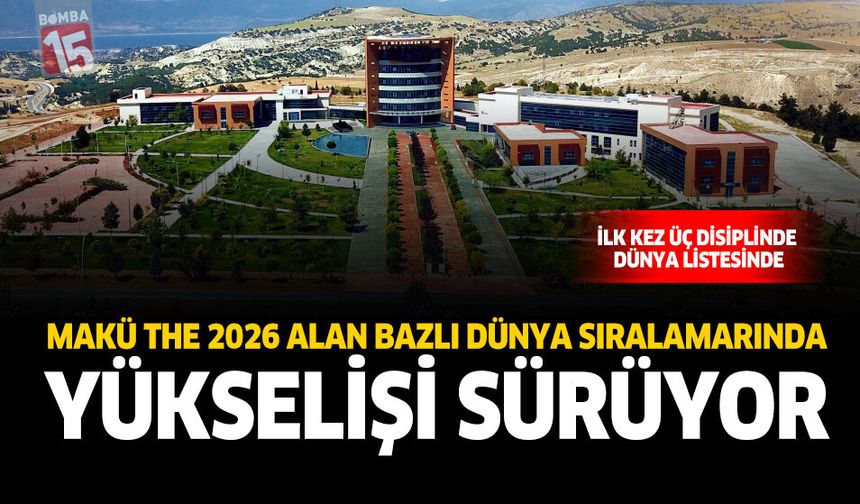 MAKÜ’nün Alan Bazlı Dünya Üniversite Sıralamalarındaki Yükselişi Sürüyor