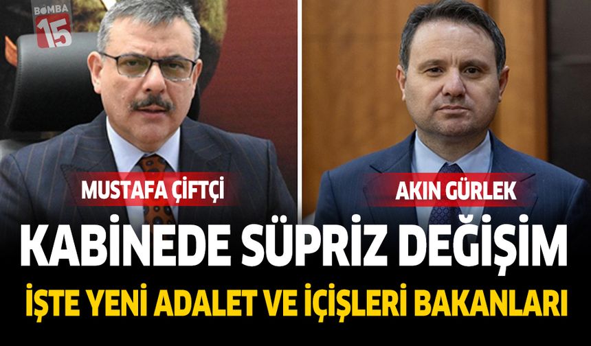 Kabinede Sürpriz Değişim! İşte Yeni Adalet ve İçişleri Bakanları