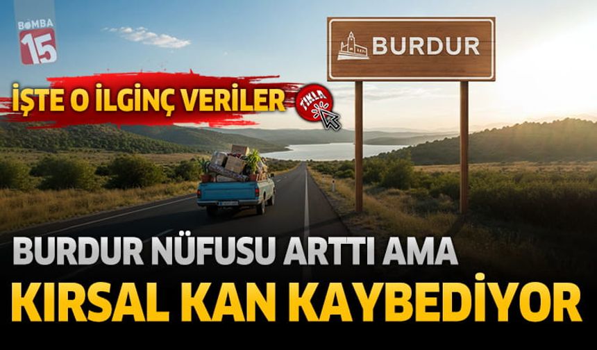 Burdur’un Nüfusu 277 Bin 226’ya Yükseldi: Artış Hızı Türkiye Ortalamasının Üzerinde