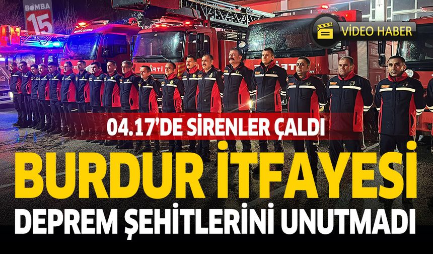 6 Şubat Depremlerinde Birçok İnsana Umut Olan Burdur İtfaiyesi Deprem Şehitlerini Unutmadı