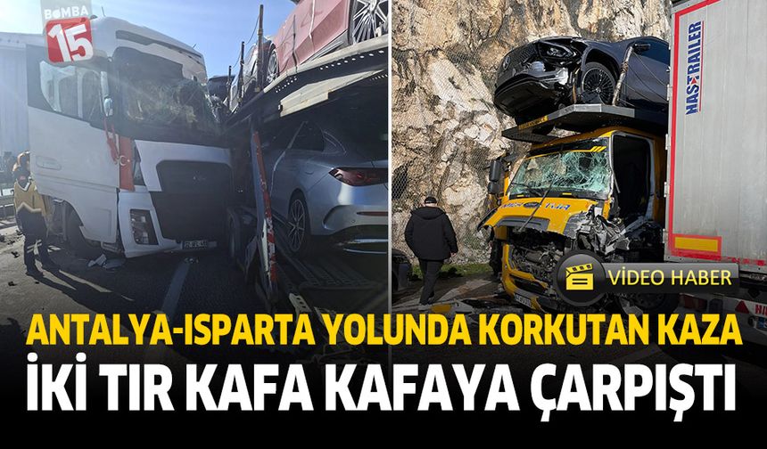 Burdur'da Korkutan Kaza: İki TIR Kafa Kafaya Çarpıştı