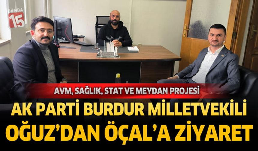 Ak Parti Burdur Milletvekili Mustafa Oğuz’dan Bomba15’e Ziyaret