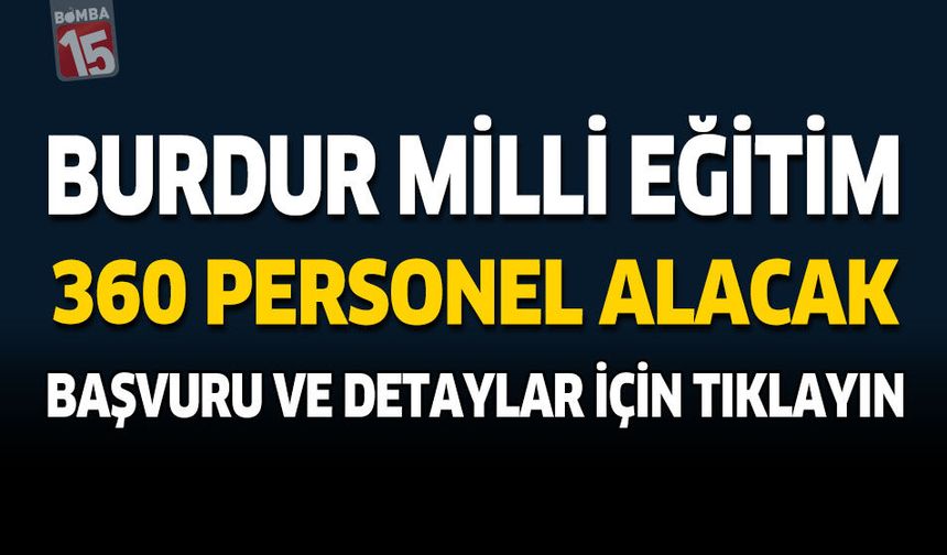 Burdur İl Milli Eğitim’den 360 Kişilik TYP Alımı: Başvurular 26 Şubat’ta Başlıyor