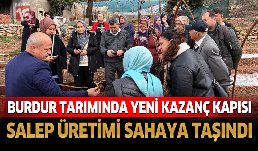 Burdur Tarımında Yeni Kazanç Kapısı Salep Üretimi Sahaya Taşındı