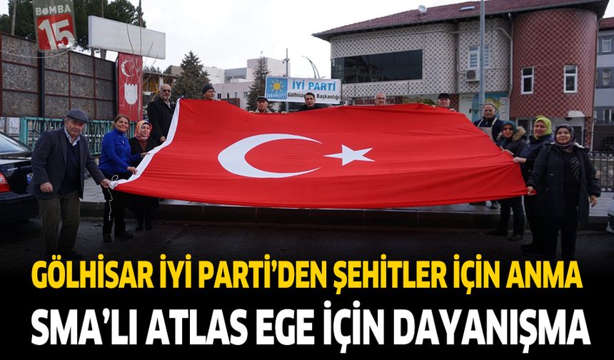 Gölhisar İYİ Parti’den Şehitler İçin Anma, SMA’lı Atlas Ege İçin Dayanışma