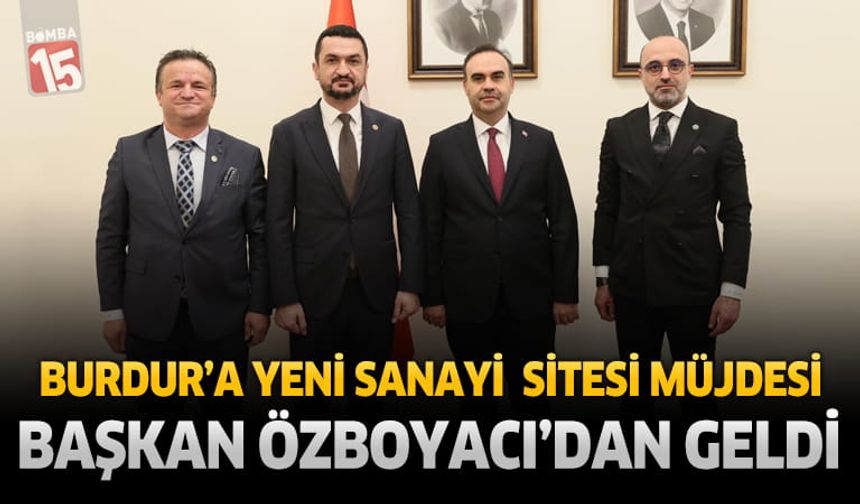 Burdur’a Yeni Sanayi Sitesi Müjdesi