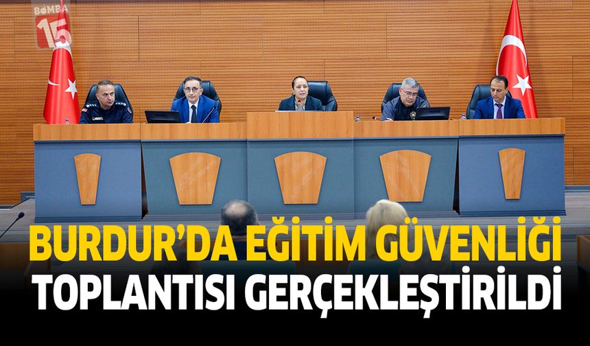 Vali Tülay Baydar Bilgihan Başkanlığında Eğitim Güvenliği Toplantısı: İkinci Dönem Tedbirleri Masaya Yatırıldı