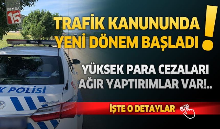 Trafik Kanunu’nda Yeni Dönem: Yüksek Para Cezaları Ve Ağır Yaptırımlar Yürürlükte