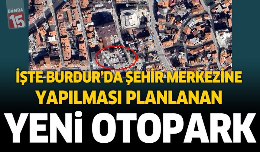 Burdur Merkezine Yeni Otopark İçin Süreç Başladı
