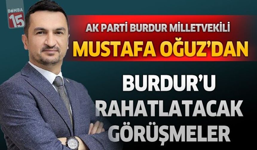 Milletvekili Mustafa Oğuz’dan KYK ve Stadyum İçin Önemli Temaslar