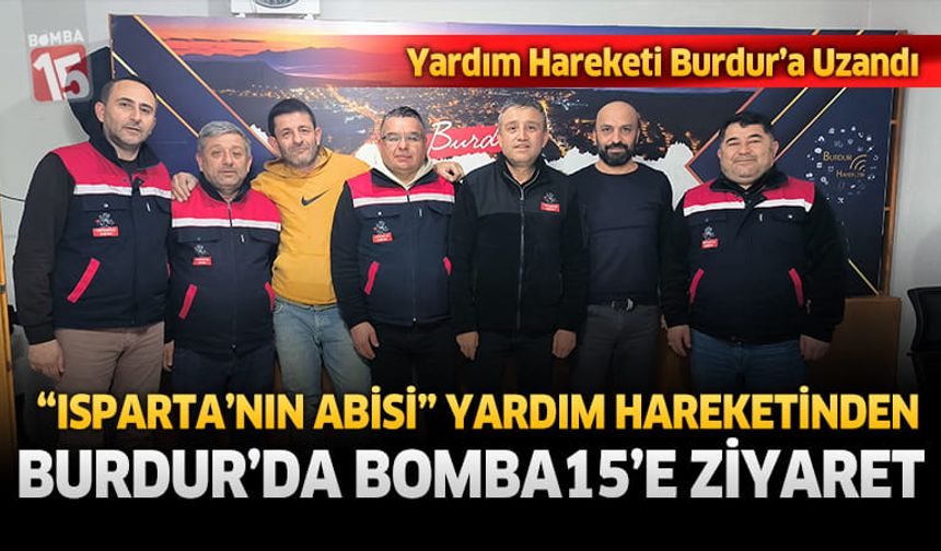 “Isparta’nın Abisi” Yardım Hareketinden Burdur’a Anlamlı Ziyaret