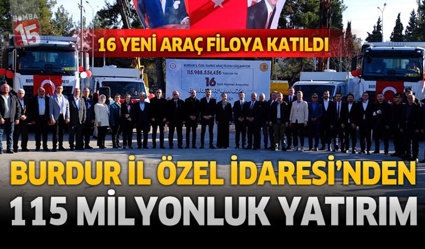 Burdur İl Özel İdaresi’nden 115 Milyonluk Yatırım: 16 Yeni Araç Filoya Katıldı