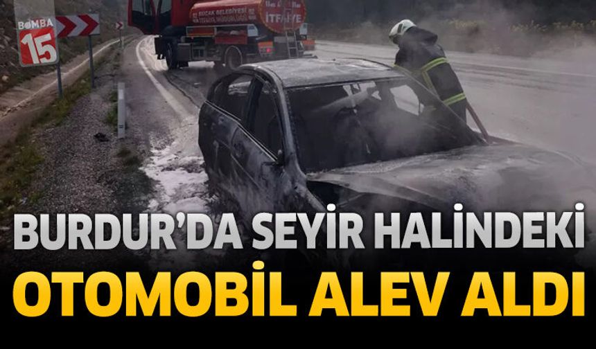 Burdur'da Seyir Halindeki Otomobil Alev Aldı