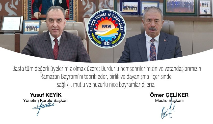 BUTSO Başkanı Yusuf Keyik ve Meclis Başkanı Ömer Çeliker'den Ramazan Bayramı Mesajı