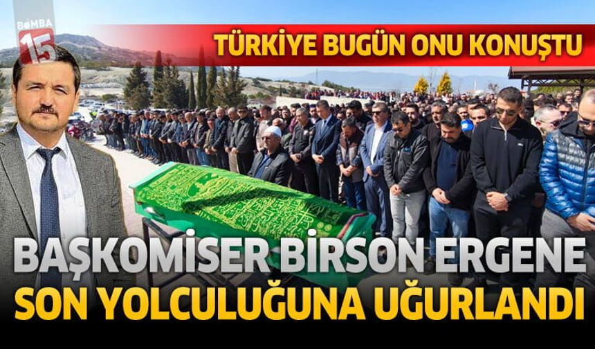 Burdurlu Emniyet Amiri Birson Ergene Burdur’da Son Yolculuğuna Uğurlandı