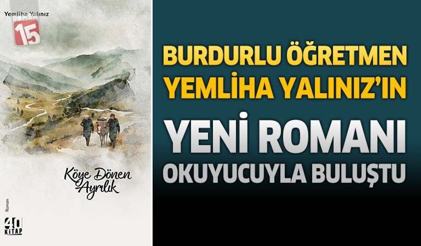 Burdurlu Öğretmen Yemliha Yalınız’ın Yeni Romanı Okuyucuyla Buluştu