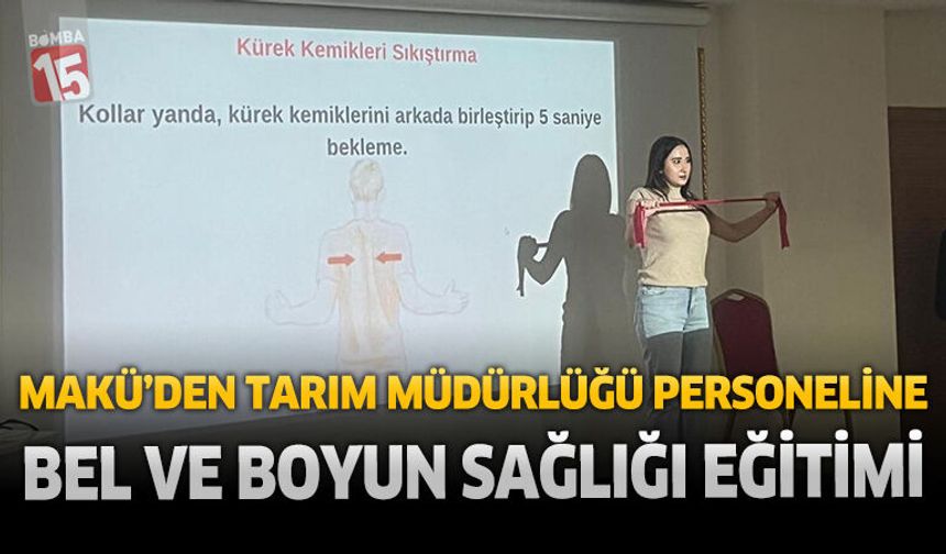 MAKÜ’den Burdur İl Tarım ve Orman Müdürlüğü Personeline Bel ve Boyun Sağlığı Eğitimi