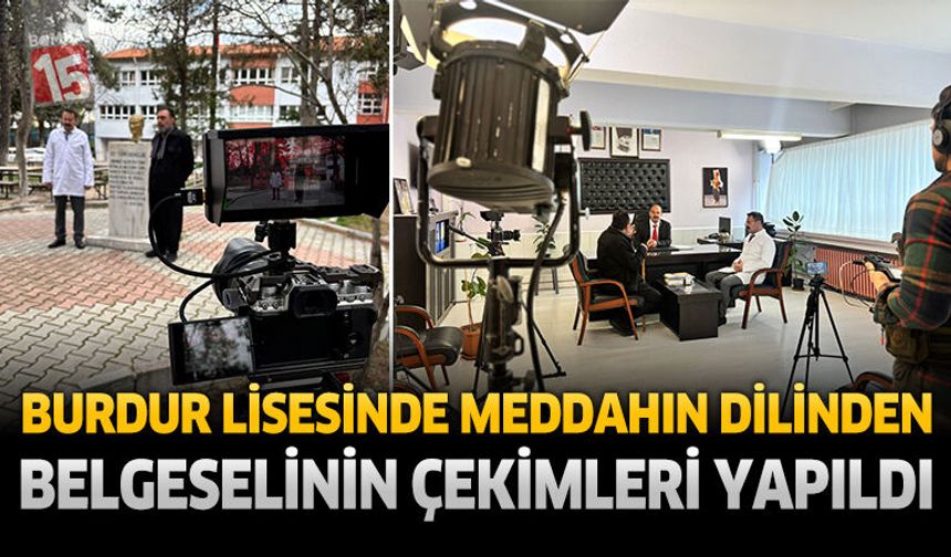 Burdur Lisesinde Meddahın Dilinden Belgeselinin Çekimleri Yapıldı