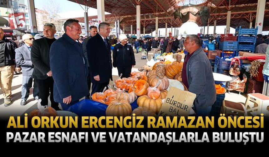 Ali Orkun Ercengiz Ramazan Bayramı Öncesi Pazar Esnafı ve Vatandaşlarla Buluştu