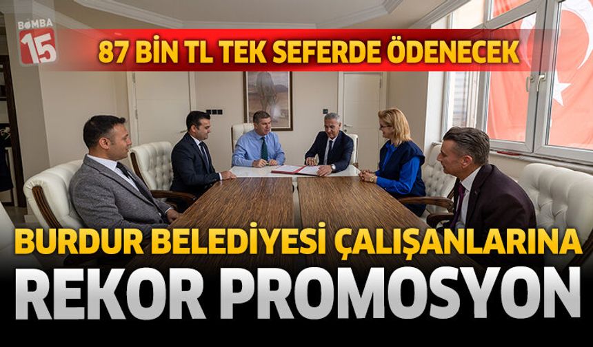 Burdur Belediyesi Çalışanlarına Rekor Promosyon: 87 Bin TL Tek Seferde Ödenecek