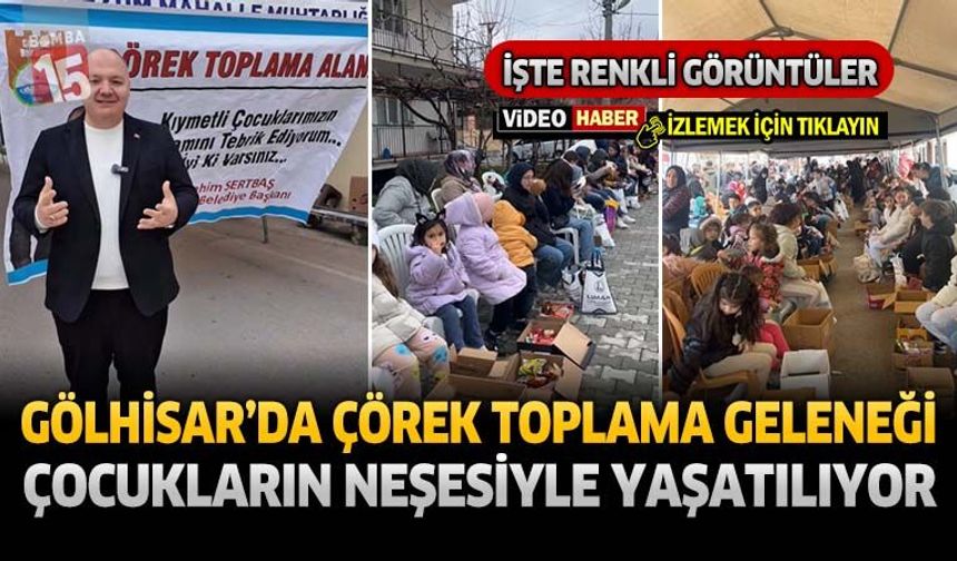 Gölhisar’da Çörek Toplama Geleneği Çocukların Neşesiyle Yaşatılıyor