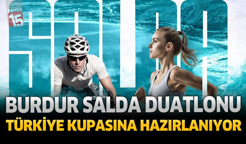 Burdur Salda Duatlonu Türkiye Kupasına Hazırlanıyor