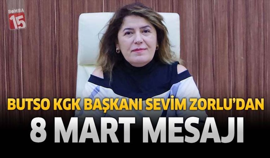 BUTSO KGK Başkanı Sevim Zorlu'dan 8 Mart Mesajı