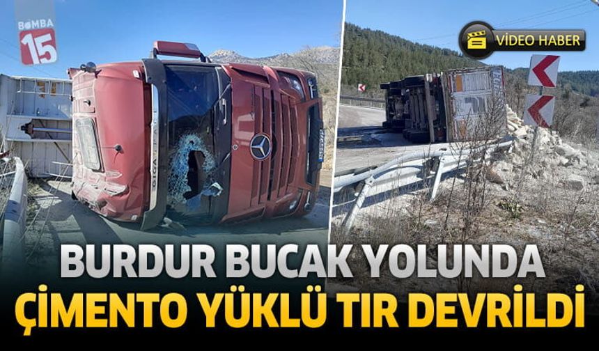 Burdur Ağlasun-Bucak Yolunda Çimento Yüklü Tır Devrildi
