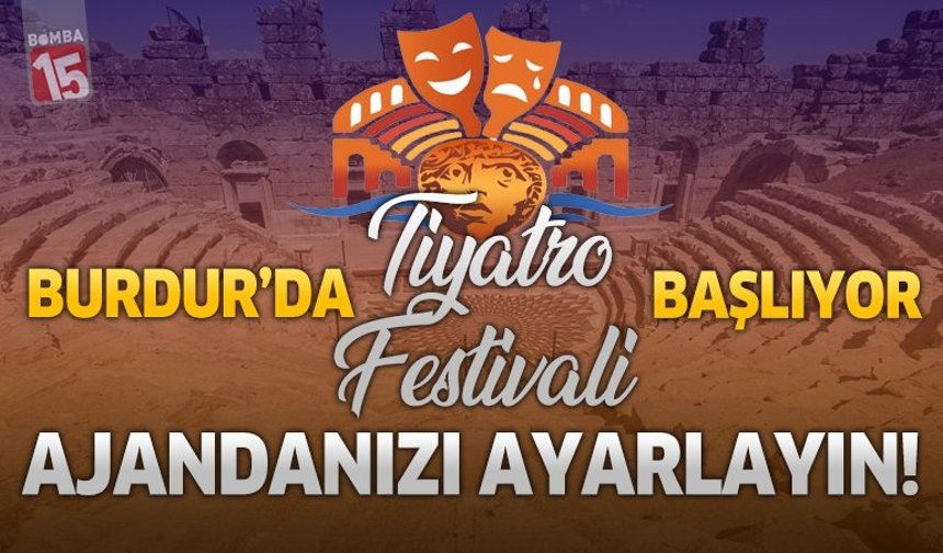 Burdur’da Sanat Dolu Beş Gün: Tiyatro Festivali Perde Açıyor!