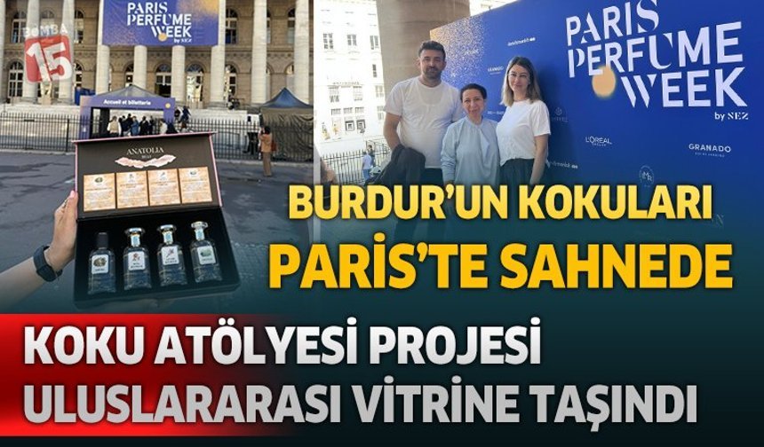 Burdur’un kokuları Paris’te uluslararası vitrinde