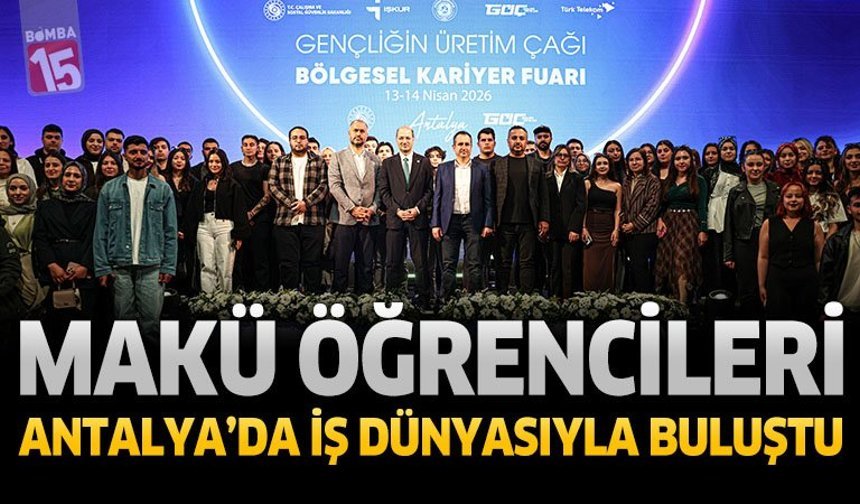 MAKÜ Öğrencileri Antalya’da İş Dünyasıyla Buluştu