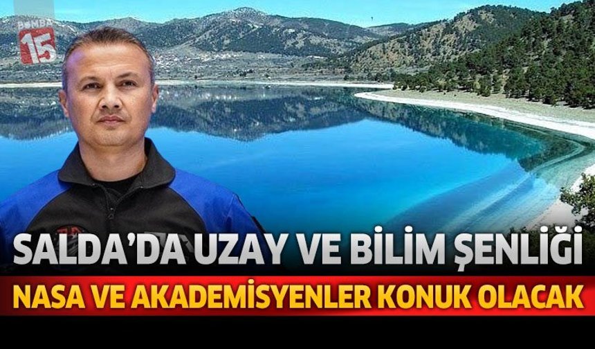 Salda'da Uzay ve Bilim Şenliği: NASA ve Akademisyenler Konuk Olacak