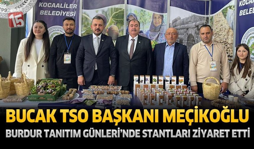 Bucak TSO Başkanı Meçikoğlu Burdur Tanıtım Günleri’nde Stantları Ziyaret Etti