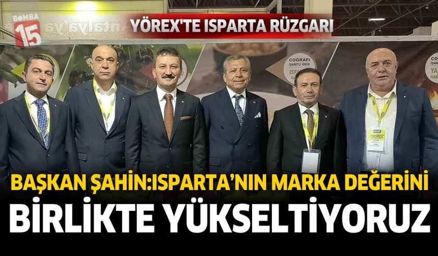 YÖREX’te Isparta Tanıtımı: Coğrafi İşaretli Ürünler Yoğun İlgi Gördü