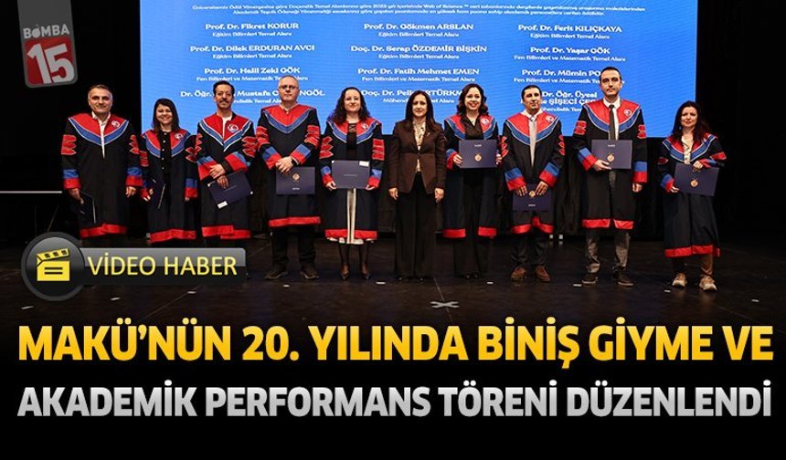MAKÜ’nün 20. yılında biniş giyme ve akademik performans töreni düzenlendi