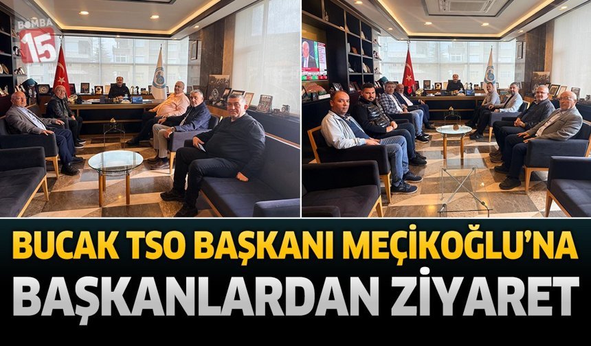 Bucak TSO Başkanı Meçikoğlu’na Başkanlardan Ziyaret